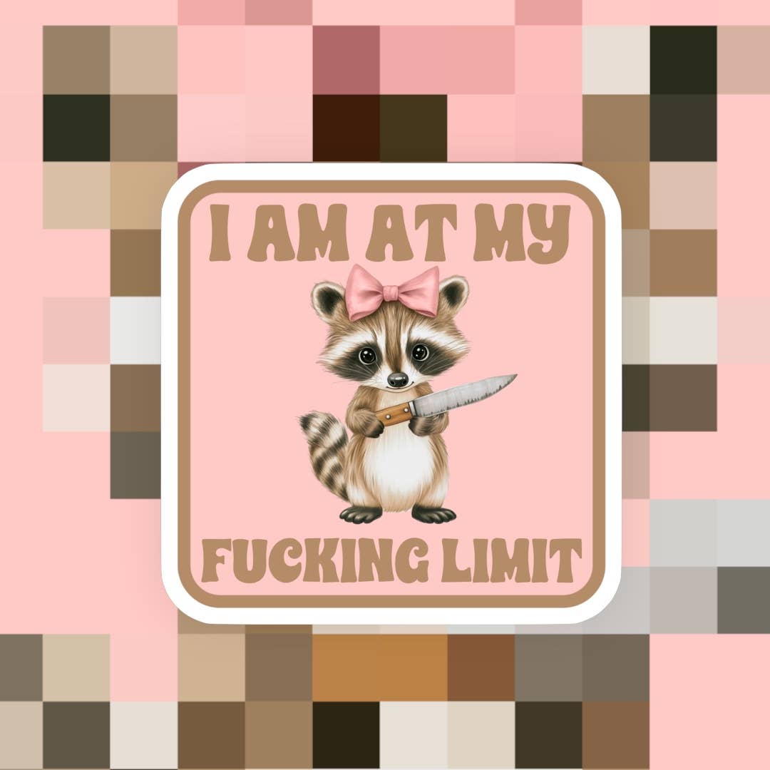 I am at F*cking Limit Raccoon Sticker