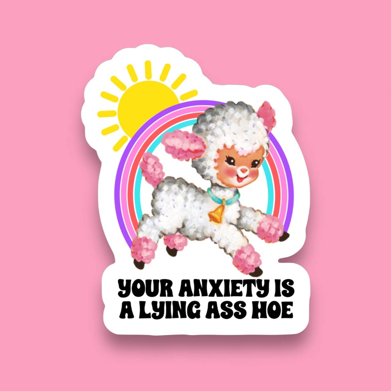 Your Anxiety Lying Sticker