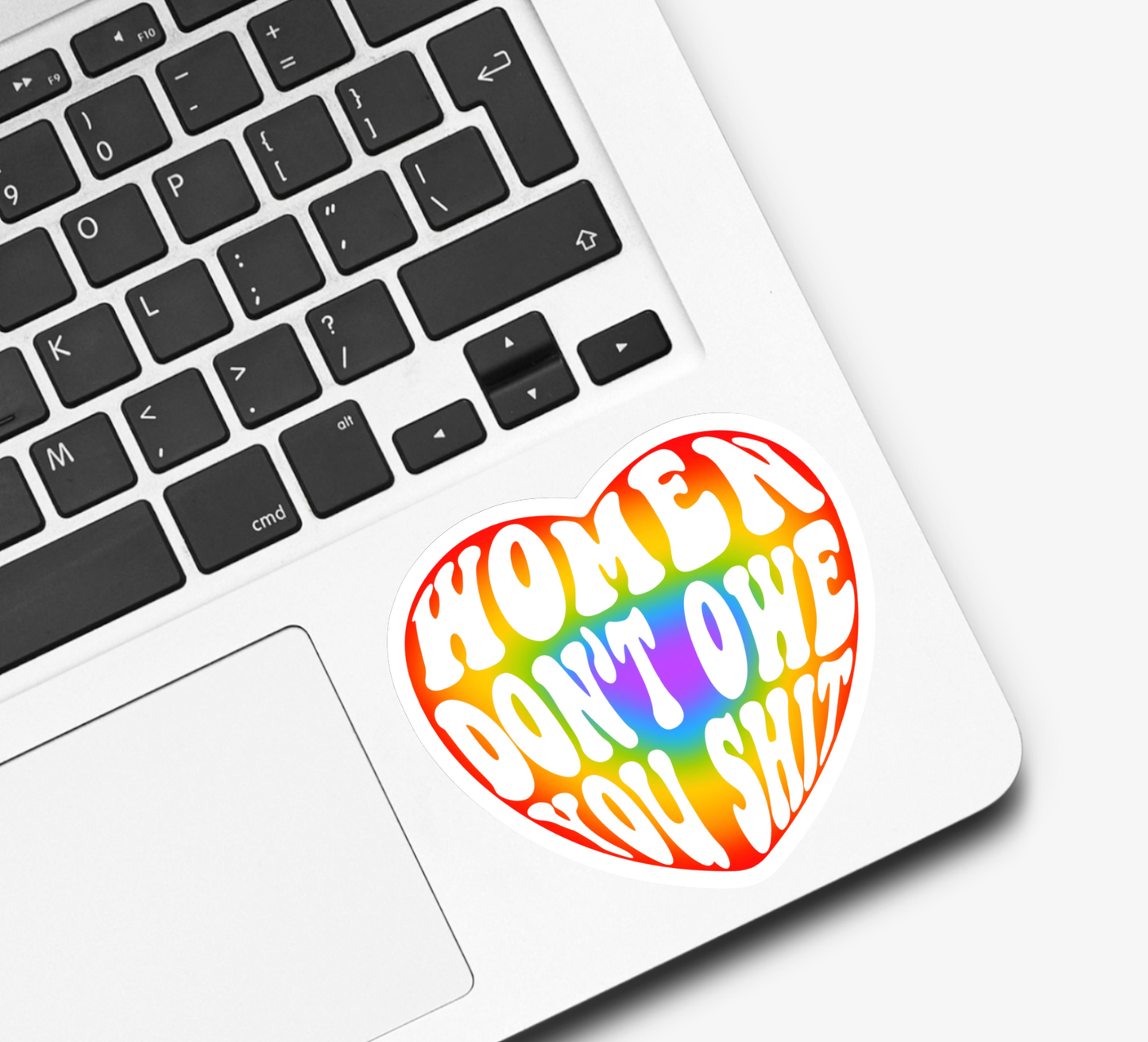 Women Don’t Owe You Shit Sticker