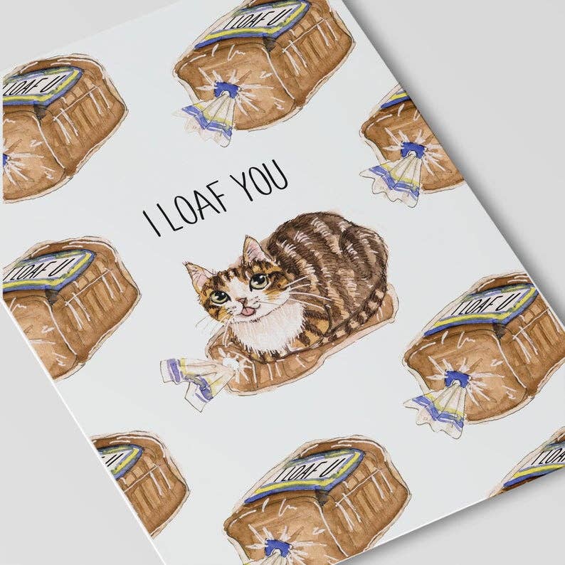 Cat Loaf You Greeting Card