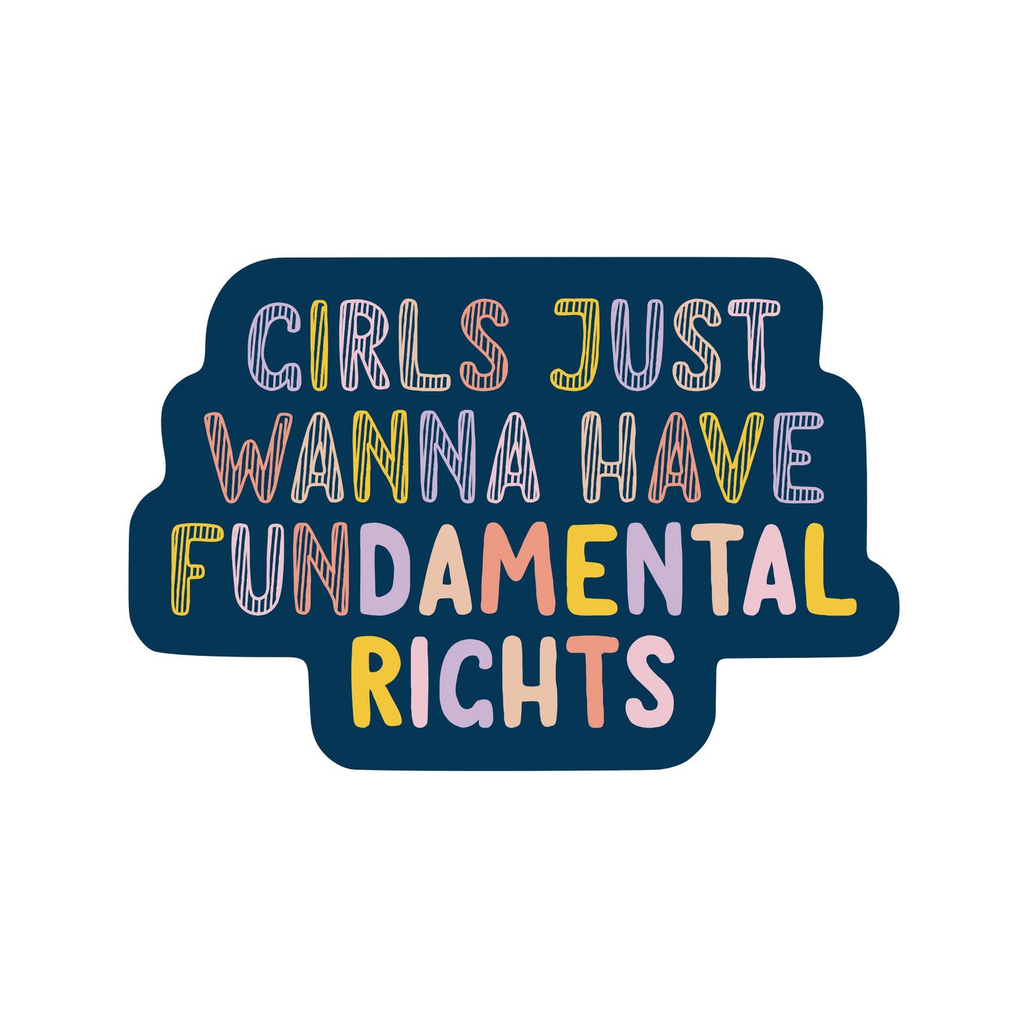 Girls Just Wanna Have Rights Sticker