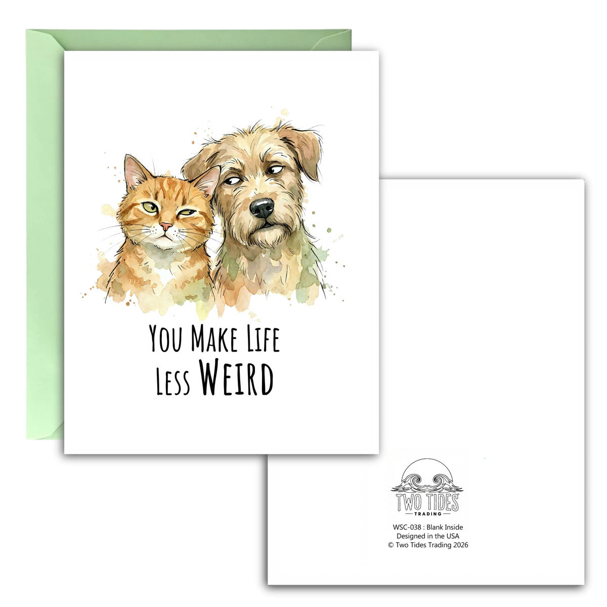 You Make Life Less Weird Dog & Cat Card