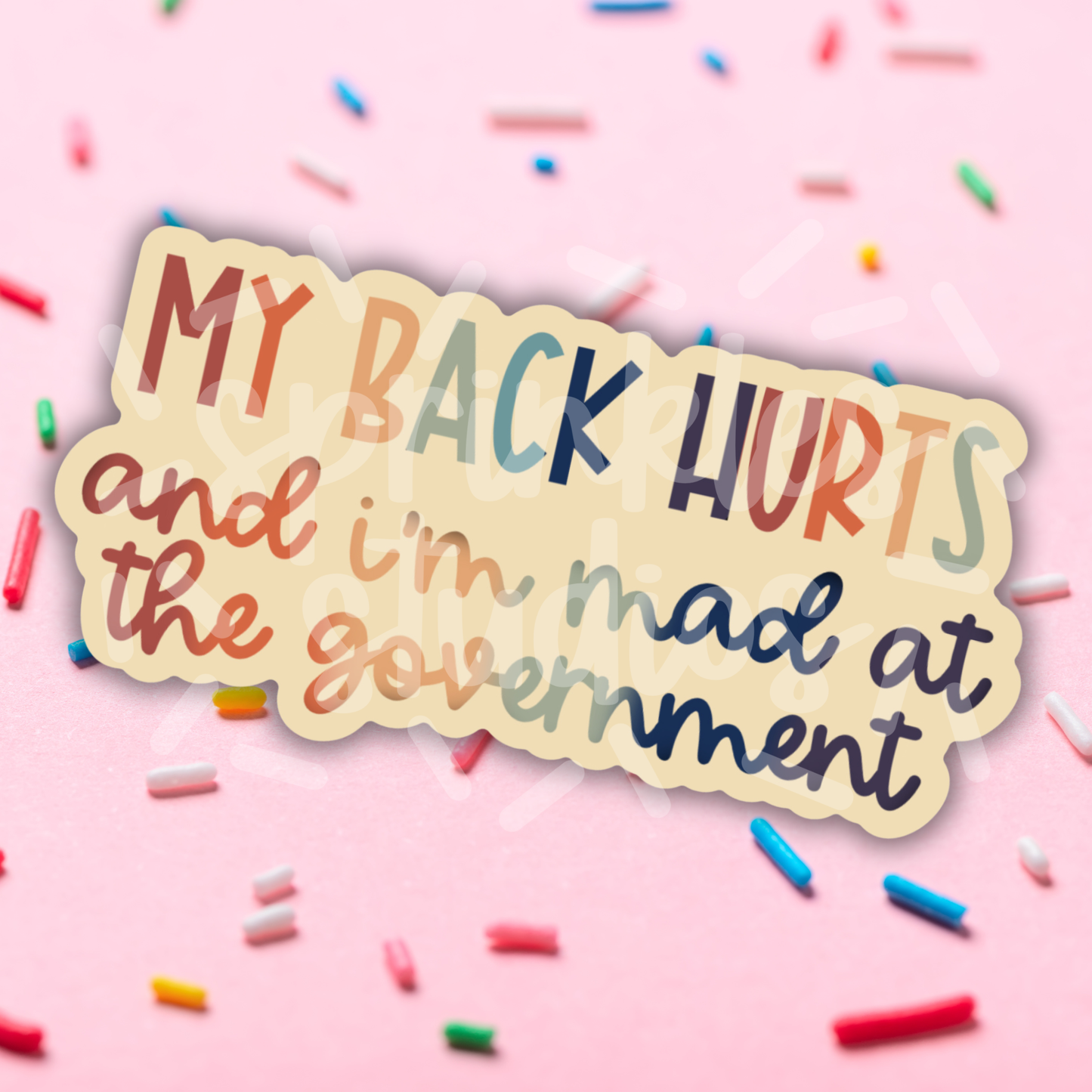 Back Hurts and Mad At The Government Vinyl Sticker
