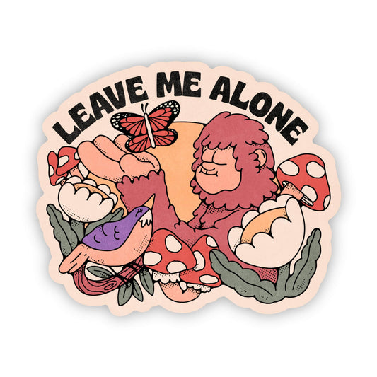 Bigfoot Leave Me Alone Sticker