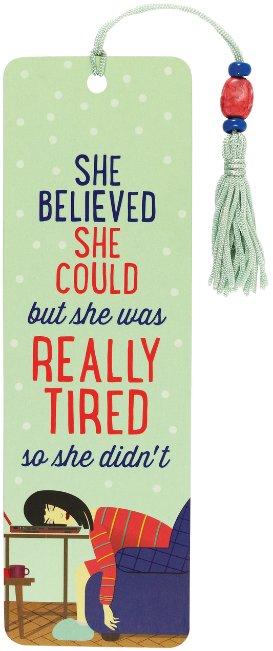 But She Was Tired Beaded Bookmark