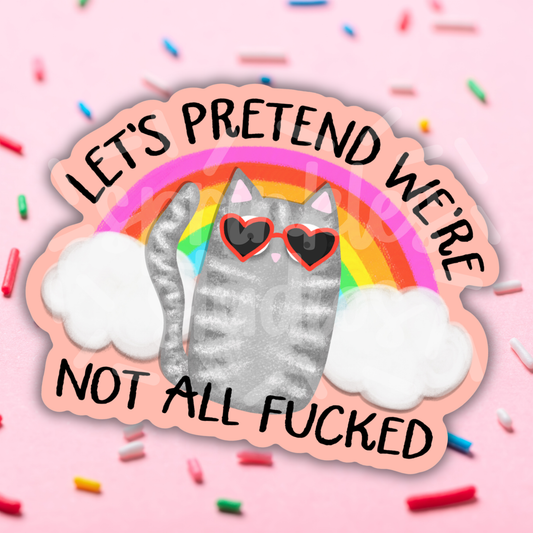 Not All Fcked Vinyl Sticker