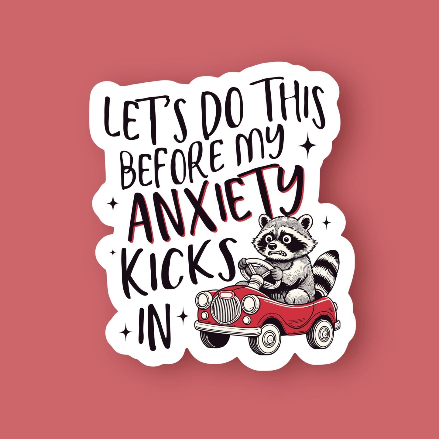 Let’s Do This Before the Anxiety Kicks In Sticker