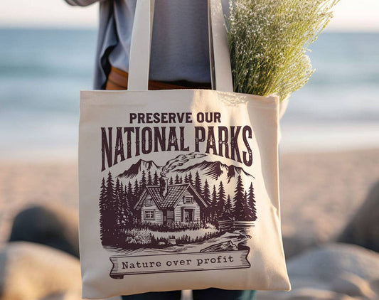 Preserve Our National Parks Nature Over Profit Tote Bag