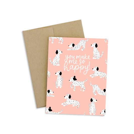 You Make Me So Happy Greeting Card