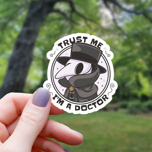 Trust Me I'm A Plague Doctor Sticker