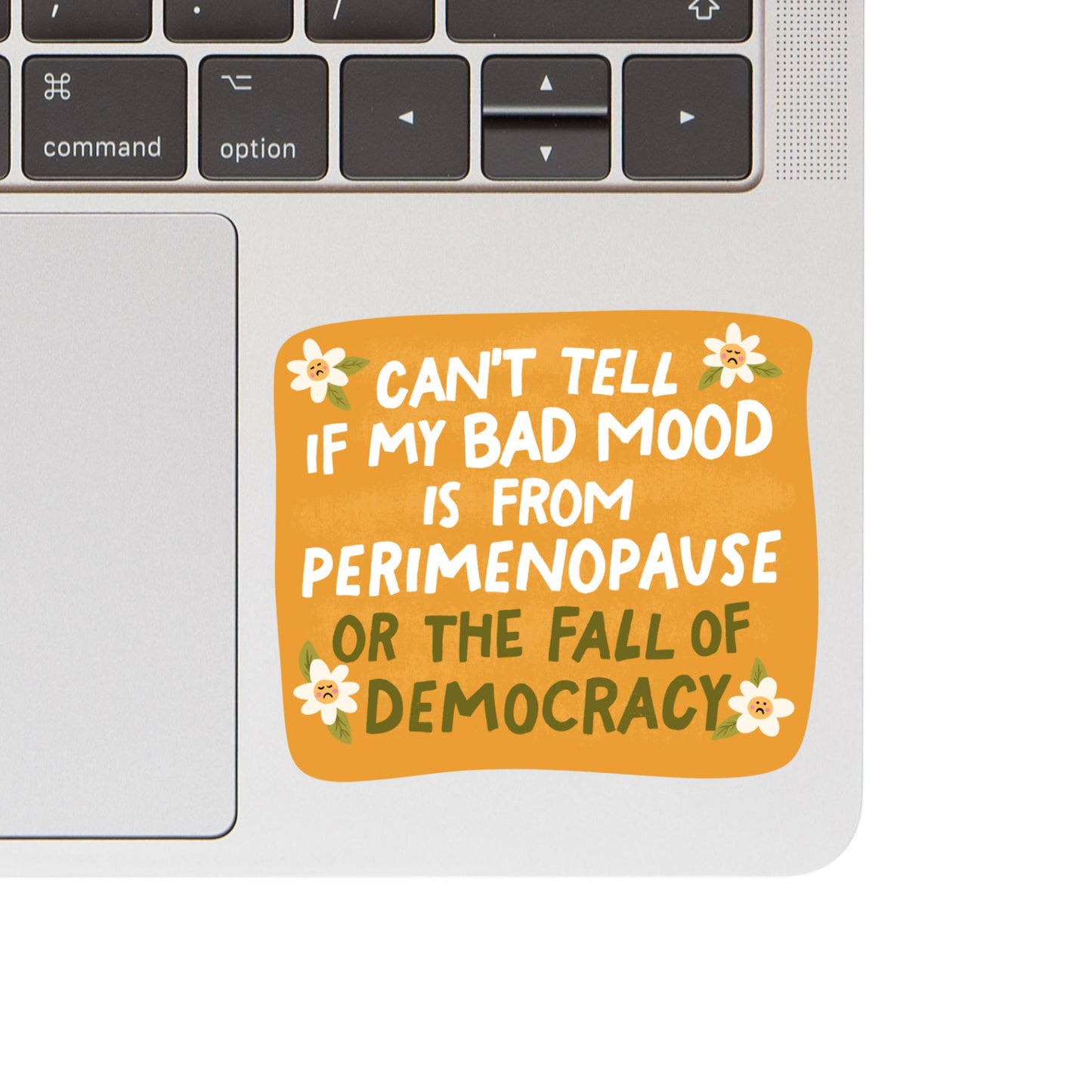 Perimenopause Or… Sticker