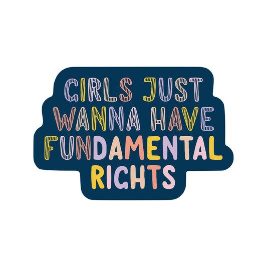Girls Just Wanna Have Rights Sticker