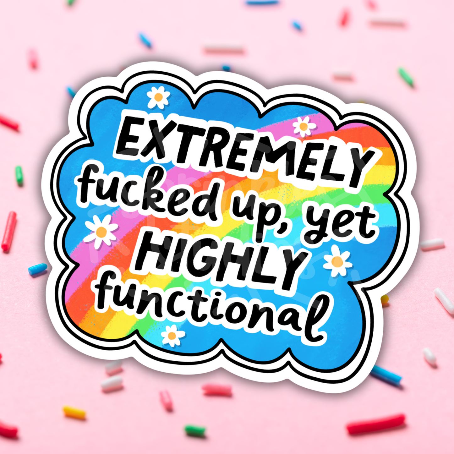 Extremely Fcked Up But Highly Functional Vinyl Sticker