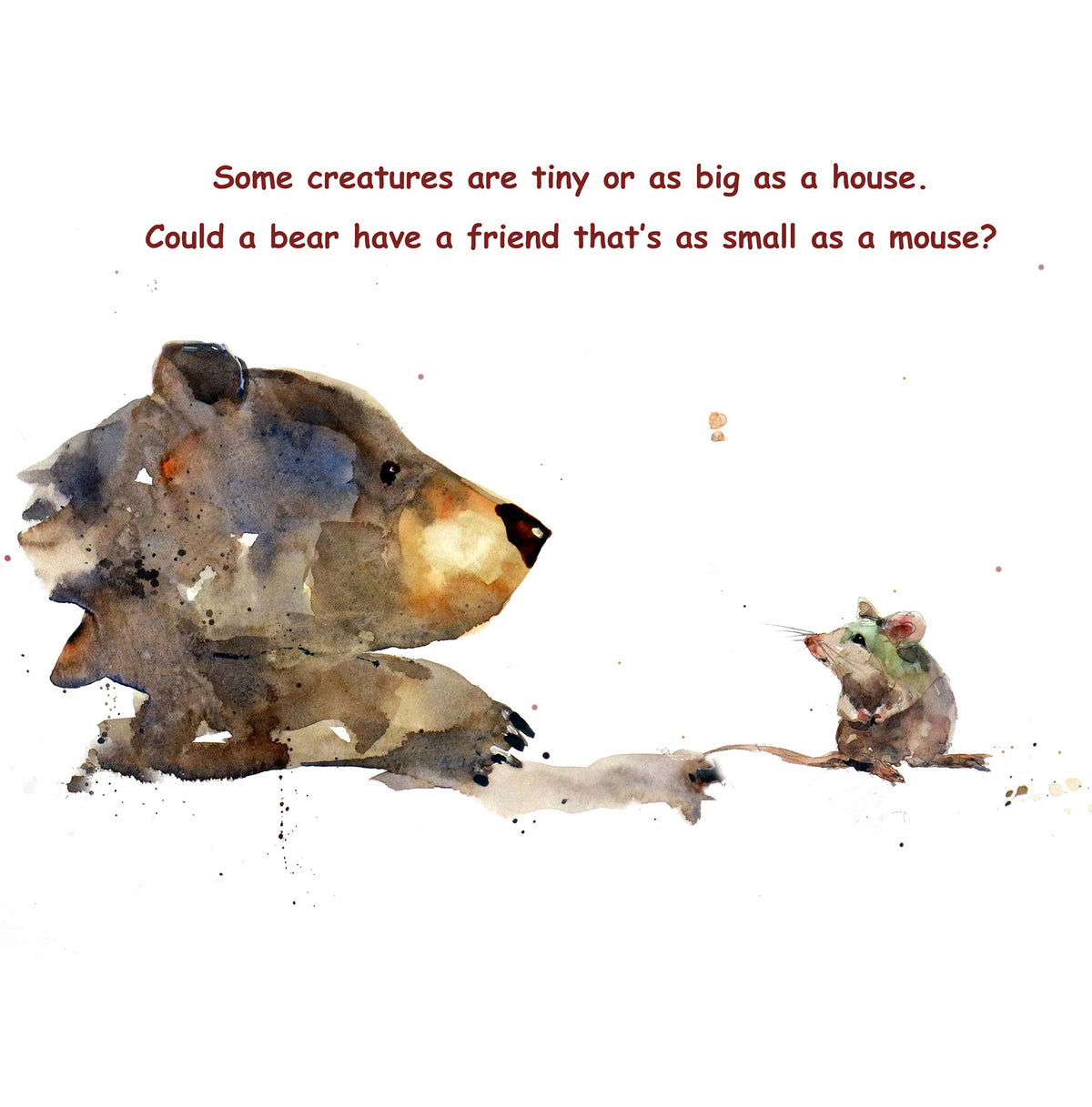 A page from the book WONDER: A Bear’s Journey. The page has a watercolor illustration of a bear looking at a mouse, and the text “Some creatures are tiny or as big as a house. Could a bear have a friend that’s as small as a mouse?”