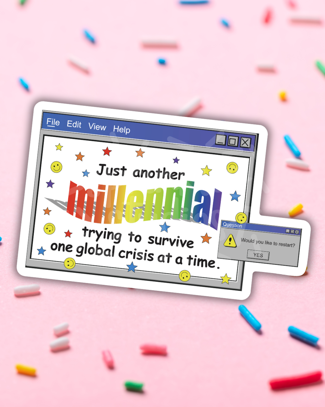 Sticker shows an old windows 10 dialog box with the text “Just another millennial trying to survive one global crisis at a time.”