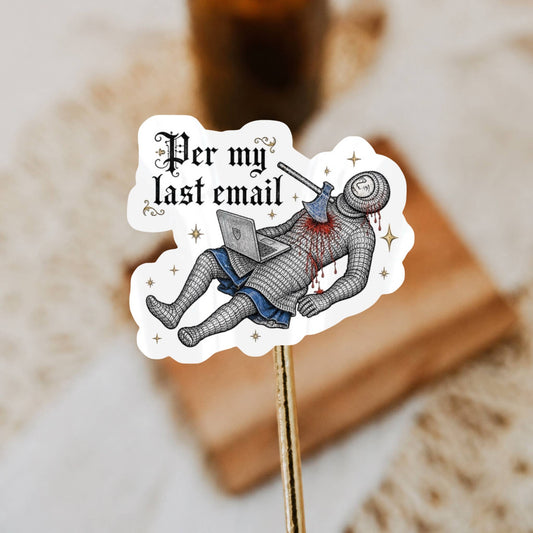Per My Last Email Medieval Sticker
