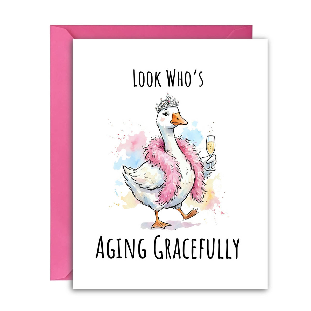 Aging Gracefully Goose Birthday Card