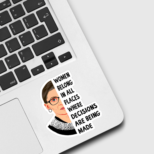 RBG Women Belong In All Places Sticker