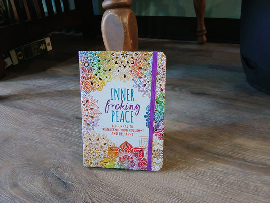 Inner F*cking Peace Journal